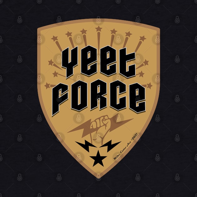 Yeet Force Shield by MikeCottoArt